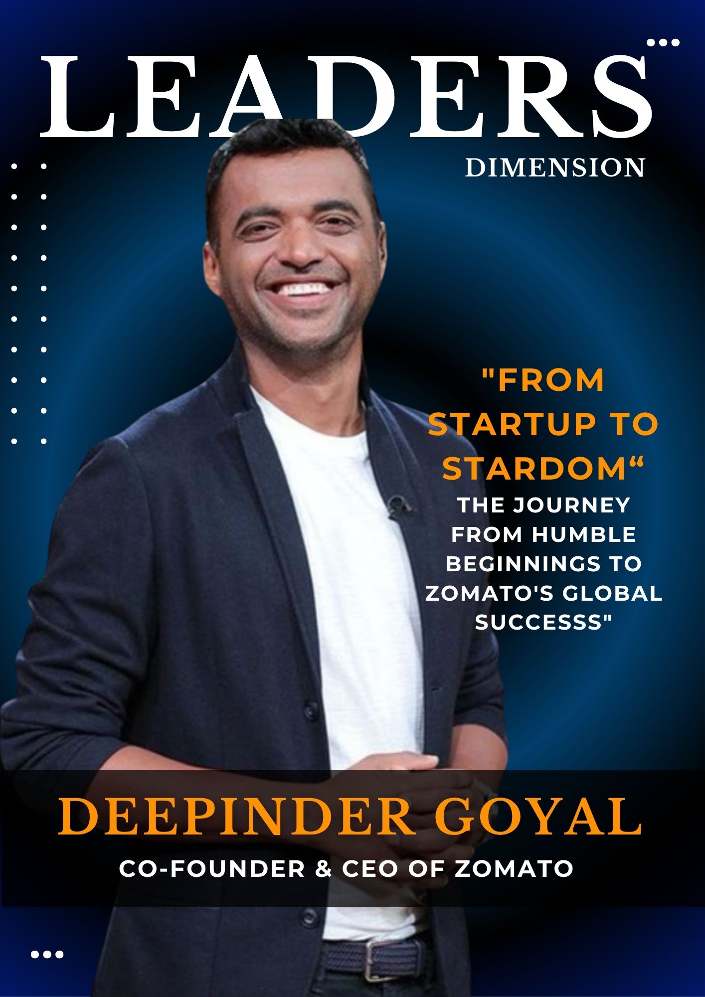 Deepinder Goyal Success Story: From Humble Beginnings to India's Newest Billionaire